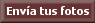 Env�a tus fotos
